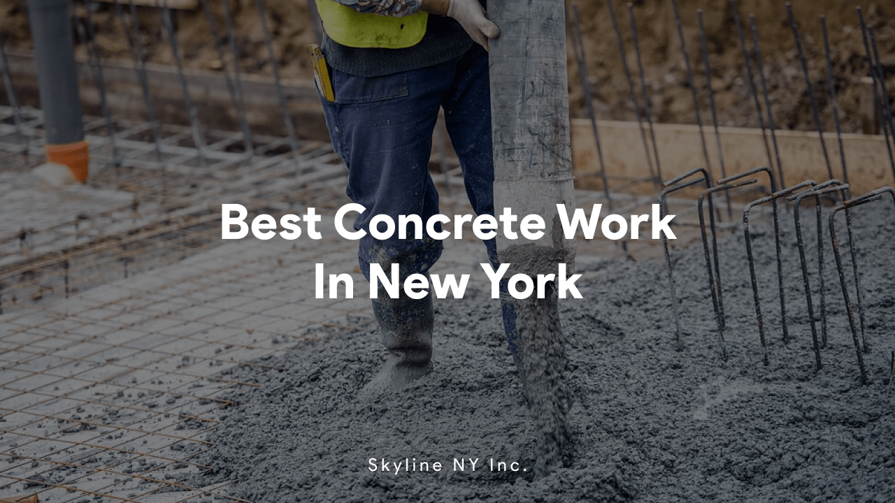 Best Concrete Work In New York