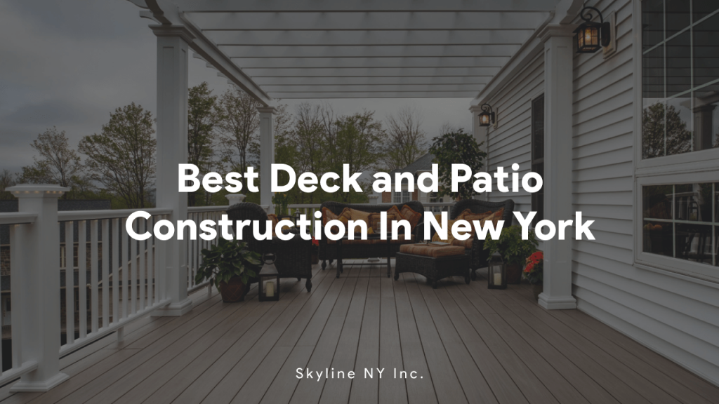 Best Deck and Patio Construction In New York