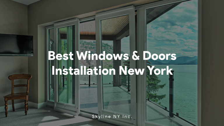 Best Windows and Doors Installation New York