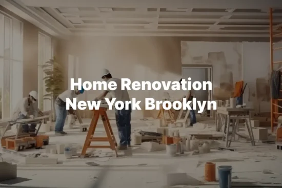 Home Renovation New York Brooklyn