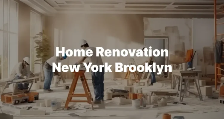 Home Renovation New York Brooklyn