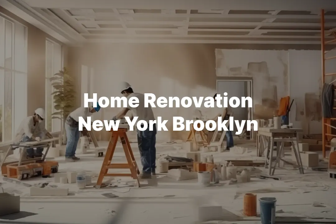 Home Renovation New York Brooklyn